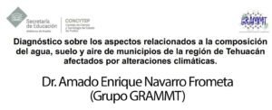 Análisis preeliminares del Diagnóstico sobre los aspectos relacionados a la composición del agua, suelo y aire de municipios de la región de Tehuacán afectados por alteraciones climáticas.
