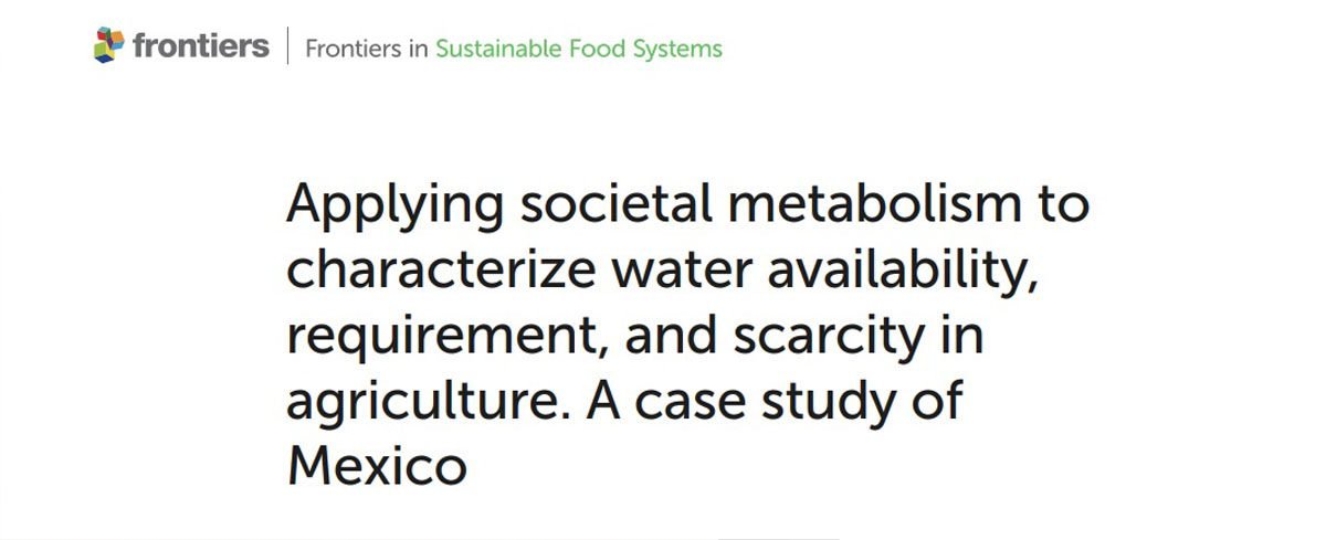 Artículo – Aplicación del metabolismo social a la caracterización de la disponibilidad, necesidad y escasez de agua en la agricultura. Un estudio de caso de México