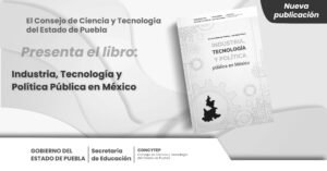 Industria, Tecnología y Política Pública en México