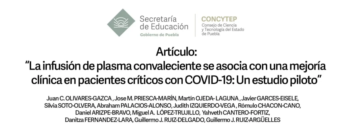 La infusión de plasma convaleciente se asocia con una mejoría clínica en pacientes críticos con COVID-19: Un estudio piloto