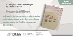 Influencia de las encuestas electorales en la intención de voto. Las elecciones a gobernador de Puebla como caso de estudio